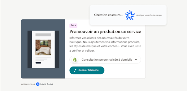 Barre d'invite Intuit Assist indiquant « Création en cours... application de vos styles de marque », au-dessus d'une interface utilisateur indiquant « (Bêta) Promotion d'un produit ou d'un service : informez vos clients des nouveautés de votre boutique. Nous ajouterons vos informations produits, les styles de marque et votre contenu. Vous avez juste à vérifier et valider ». Un bouton sous le texte indique « Générer l'ébauche ».